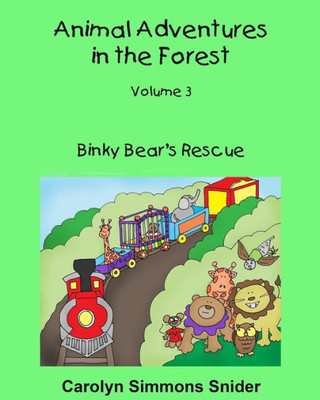 Binky Bear'S Rescue (Animal Adventures In The Forest)