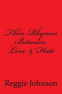 Thin Rhymes Between Love & Hate