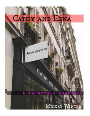 Cathy And Edna: A Fairytale Bromance
