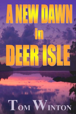 A New Dawn In Deer Isle