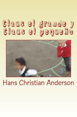 Claus El Grande Y Claus El Pequeño (Spanish Edition)