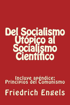 Del Socialismo Utópico Al Socialismo Científico Y Principios Del Comunismo: Incluye Los Dos Libros (Spanish Edition)