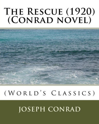 The Rescue (1920) (Conrad Novel)