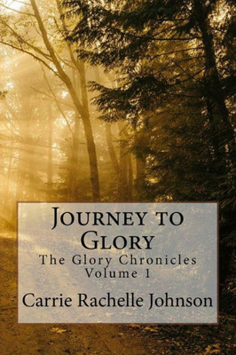 Journey To Glory (The Glory Chronicles)