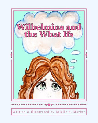 Wilhelmina And The What Ifs