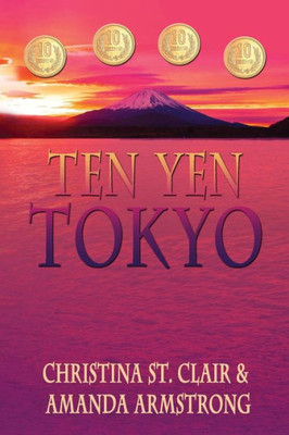 Ten Yen Tokyo (Ten Yen Miracle Series)