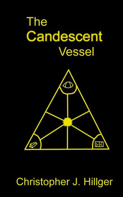 The Candescent Vessel (The Sage Of Hytrae)