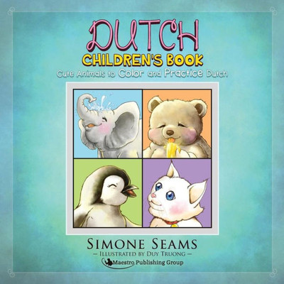 Dutch Children'S Book: Cute Animals To Color And Practice Dutch