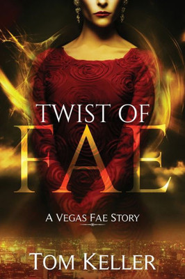 Twist Of Fae: A Vegas Fae Story (Vegas Fae Stories)