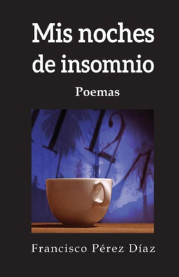 Mis Noches De Insomnio (Spanish Edition)