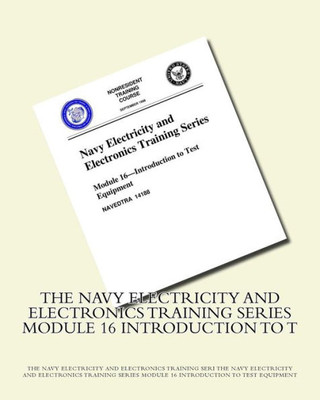 The Navy Electricity And Electronics Training Series Module 16 Introduction To T