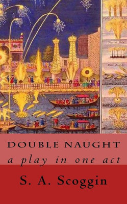 Double Naught: A Play In One Act