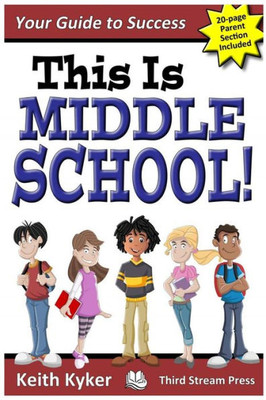 This Is Middle School: Your Guide To Success