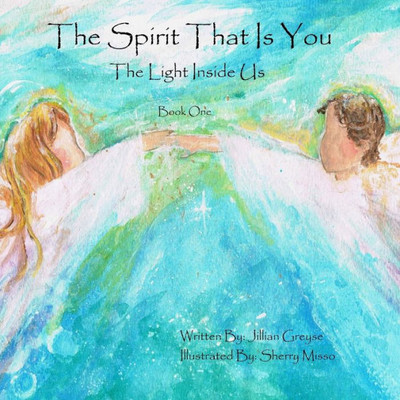 The Spirit That Is You (The Light Inside Us)
