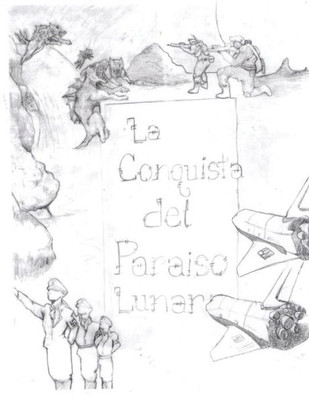 La Conquista Del Paraiso Lunar (Spanish Edition)