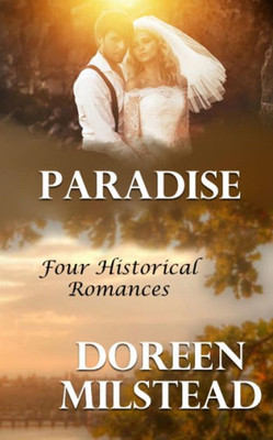 Paradise: Four Historical Romances