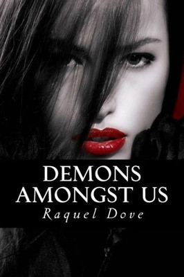 Demons Amongst Us (The Demons Saga)