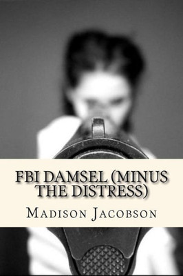 Fbi Damsel (Minus The Distress)