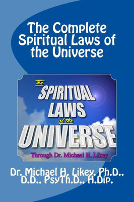 The Complete Spiritual Laws Of The Universe