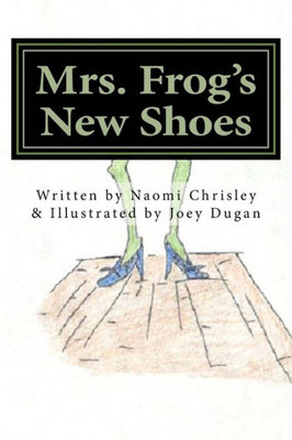 Mrs. Frog'S New Shoes
