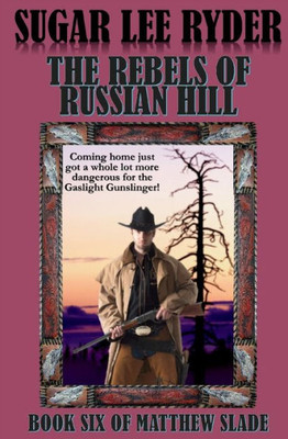 The Rebels Of Russian Hill (Matthew Slade)