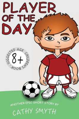 Books For Kids : Player Of The Day: Short Stories For Kids, Kids Books, Bedtime Stories For Kids, Children Books, Early Readers (6+)