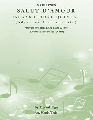 Salut D'Amour For Saxophone Quintet (Advanced Intermediate) (Saatb): Score & Parts