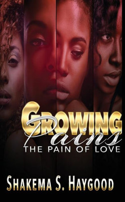 Growing Pains: The Pain Of Love (Volume 1)
