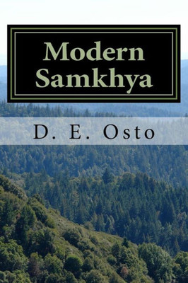 Modern Samkhya: Ancient Spirituality For The Contemporary Atheist
