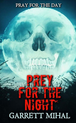 Prey For The Night (Prey Trilogy)