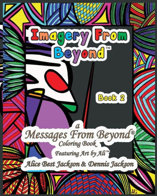 Imagery From Beyond: A Messages From Beyond Coloring Book (Volume 2)