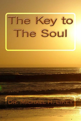 Dr. Michael'S The Key To The Soul