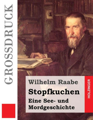 Stopfkuchen (Großdruck): Eine See- Und Mordgeschichte (German Edition)