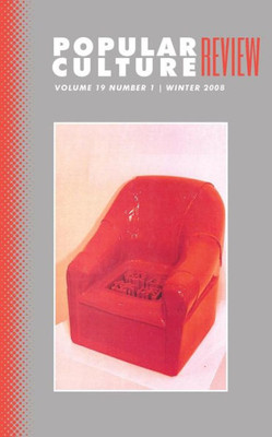Popular Culture Review: Vol. 19, No. 1, Winter 2008