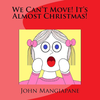 We Can'T Move! It'S Almost Christmas!