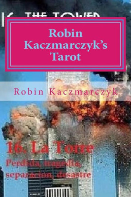 Robin Kaczmarczyk'S Tarot: A Modern Day Major Arcana