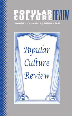Popular Culture Review: Vol. 11, No. 2, Summer 2000