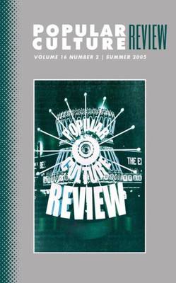 Popular Culture Review: Vol. 16, No. 2, Summer 2005