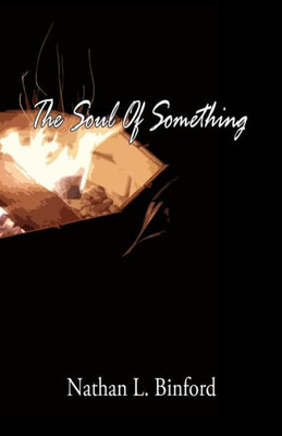 The Soul Of Something