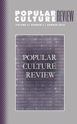 Popular Culture Review: Vol. 21, No. 2, Summer 2010
