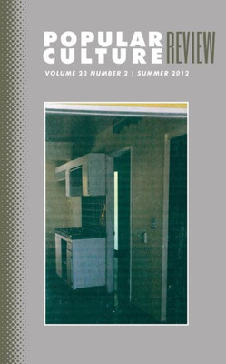 Popular Culture Review: Vol. 23, No. 2, Summer 2012
