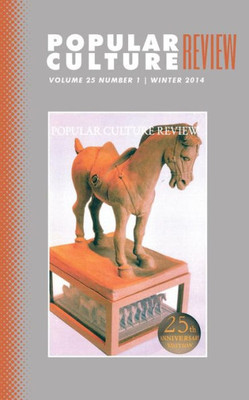 Popular Culture Review: Vol. 25, No. 1, Winter 2014
