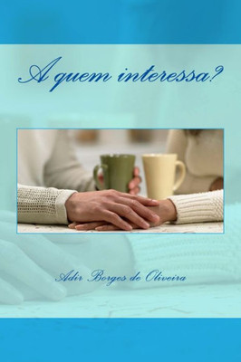 A Quem Interessa? (Portuguese Edition)