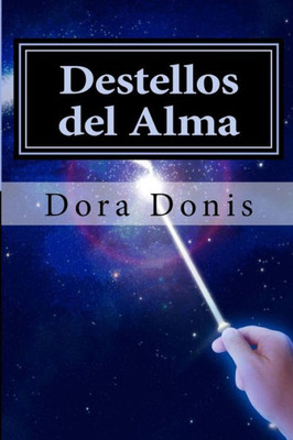 Destellos Del Alma: La Dama De Las Plumas (Spanish Edition)
