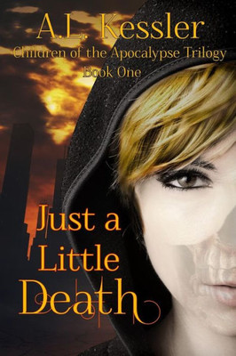 Just A Little Death (Children Of The Apocalypse)