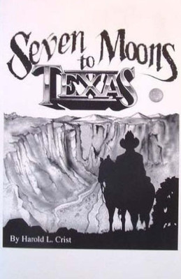 Seven Moons To Texas