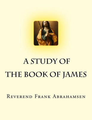 A Study Of The Book Of James