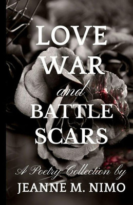 Love, War & Battle Scars