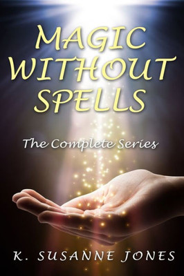 Magic Without Spells: The Complete Series