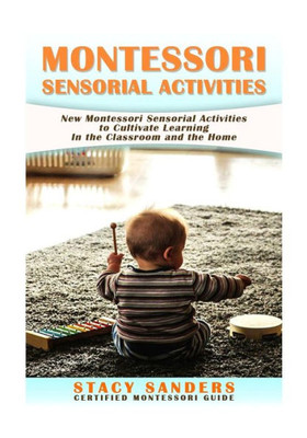 Montessori Sensorial Activities: New Montessori Sensorial Activities To Cultivate Learning